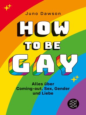 cover image of How to Be Gay. Alles über Coming-out, Sex, Gender und Liebe